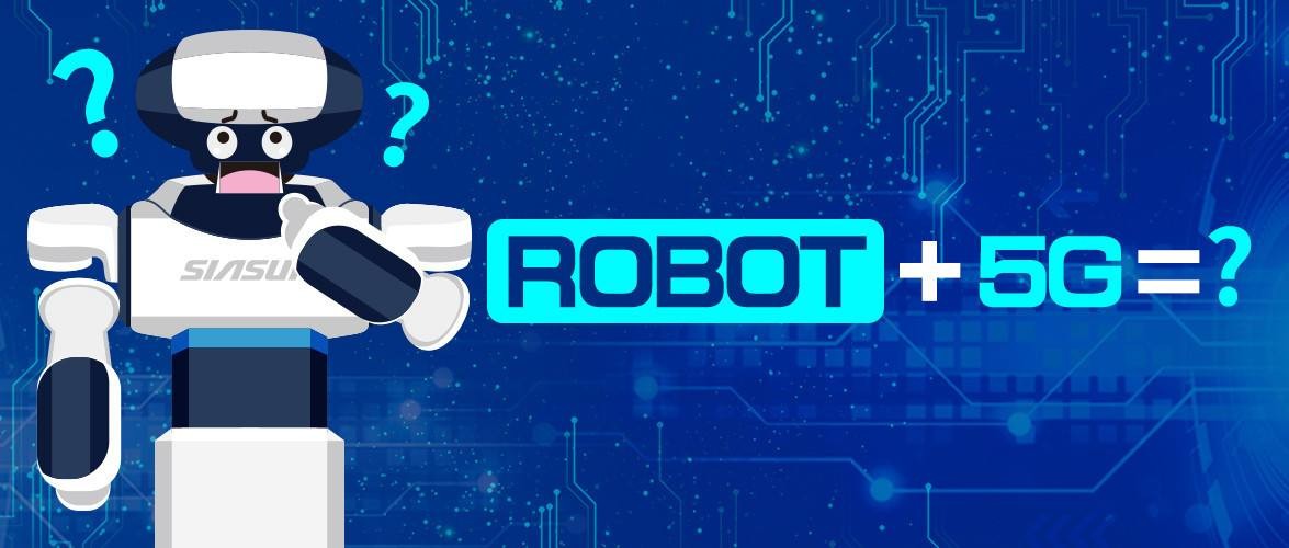连接视频物联网和机器人，5G如何助力工业机器人？